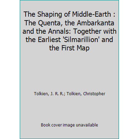 Pre-Owned The Shaping of Middle-Earth : The Quenta  the Ambarkanta and the Annals: Together with the Earliest  Silmarillion  and the First Map (Paperback) 0044401507 9780044401506