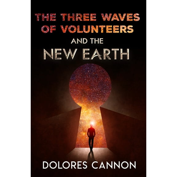 Three Waves of Volunteers and the New Earth, (Paperback)