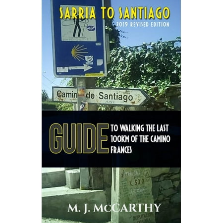 Mm3 Guides: Sarria to Santiago: A Guide to Walking the last 100km of the Camino Frances