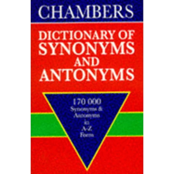 Pre-Owned Chambers Dictionary of Synonyms and Antonyms (Paperback) 0550105689 9780550105684