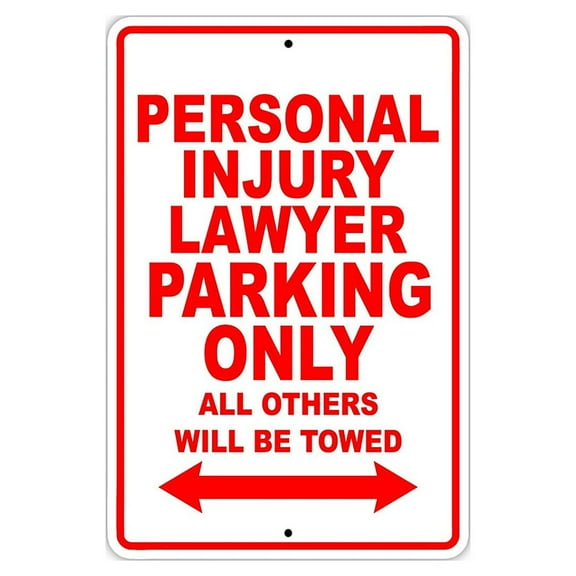 Personal Injury Lawyer Parking Only Gift Novelty Garage Metal Aluminum 8"x12" Sign