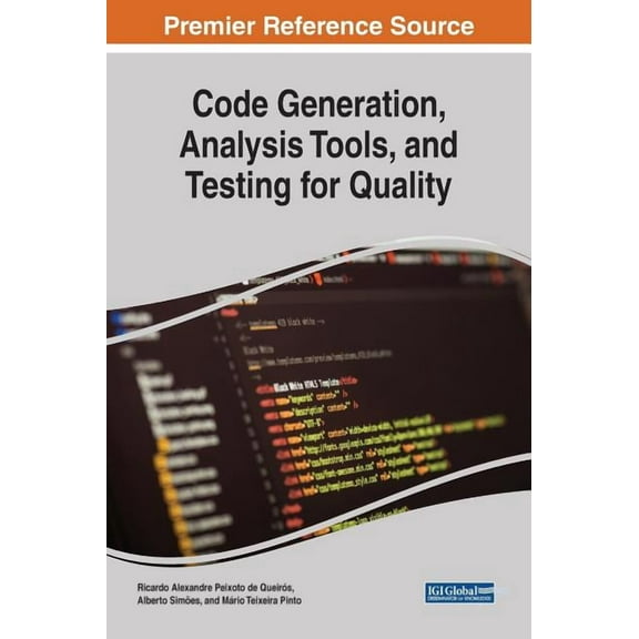 Code Generation, Analysis Tools, and Testing for Quality, (Hardcover)