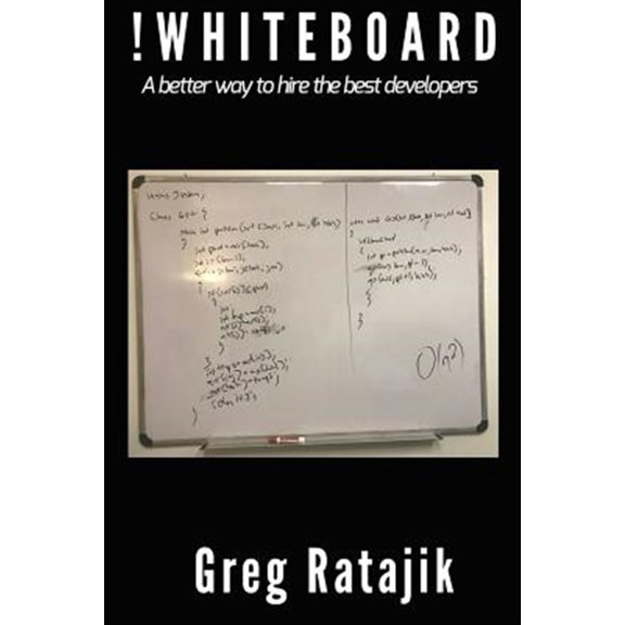 Pre-Owned whiteboard: A Better Way to Hire the Best Developers