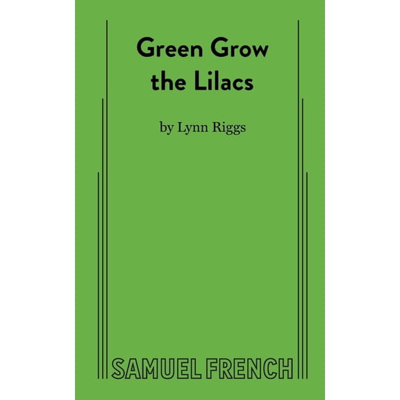 Green Grow the Lilacs, (Paperback)