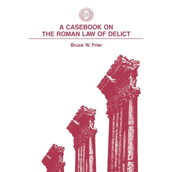 Society for Classical Studies Classical A Casebook on the Roman Law of Delict, Book 2, (Paperback)