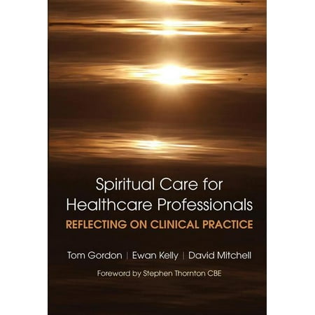 UPC: 9781846194559 | Reflecting on Clinical Practice Spiritual Care for Healthcare Professionals: Reflecting on Clinical Practice (Paperback)