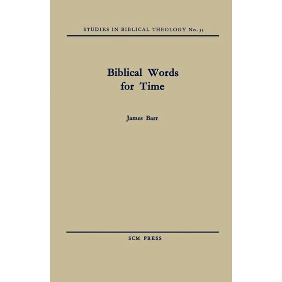Studies in Biblical Theology Biblical Words for Time, Book 11, (Paperback)