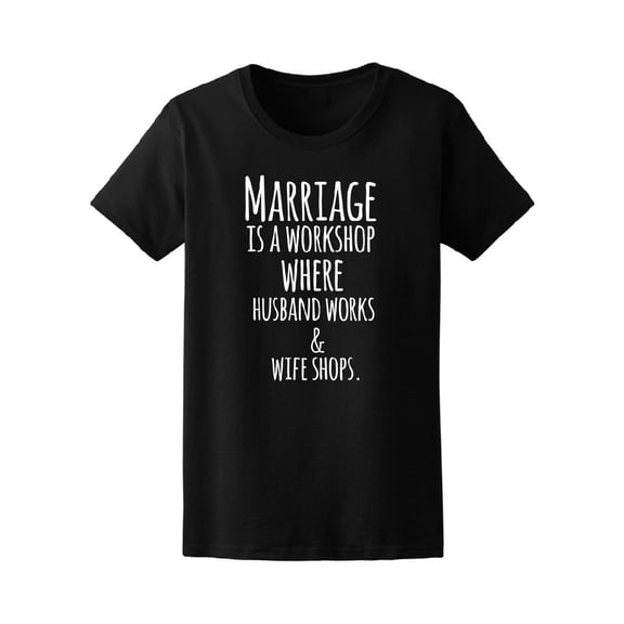 Marriage Is Workshop Funny Quote Tee Men's -Image by Shutterstock