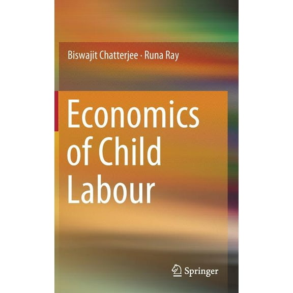 Economics of Child Labour, (Hardcover)