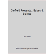 Garfield Presents...Babes & Bullets [Paperback - Used]