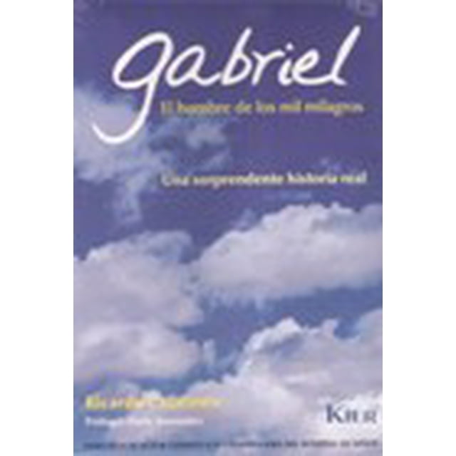 GABRIEL EL HOMBRE DE LOS MIL MILAGROS KIER RICARDO CATARINEU