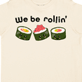 thumbnail image 4 of Inktastic We Be Rollin- cute sushi Boys or Girls Toddler T-Shirt, 4 of 5