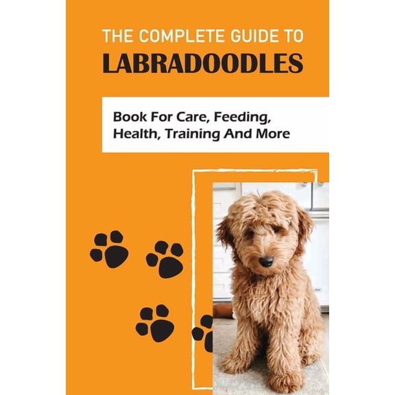 The Complete Guide To Labradoodles (Paperback)