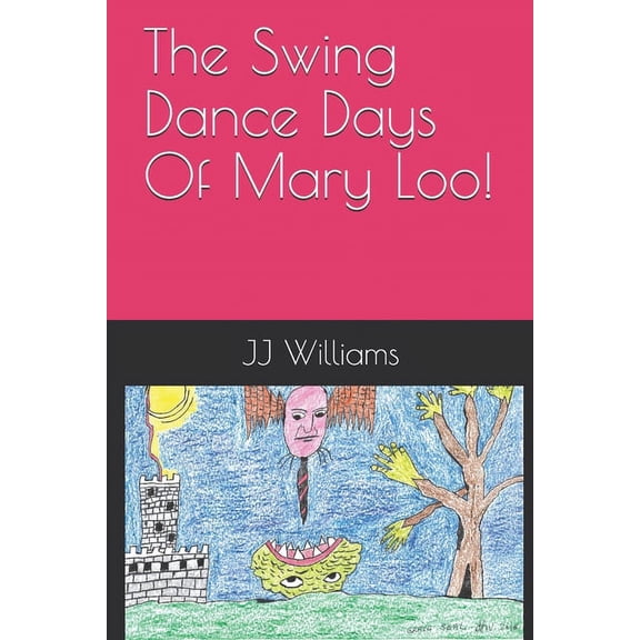 The Swing Dance Days Of Mary Loo! (Paperback)