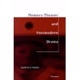 thumbnail image 2 of Memory: Theater and Postmodern Drama (Theater: Theory/Text/Performance), 2 of 2