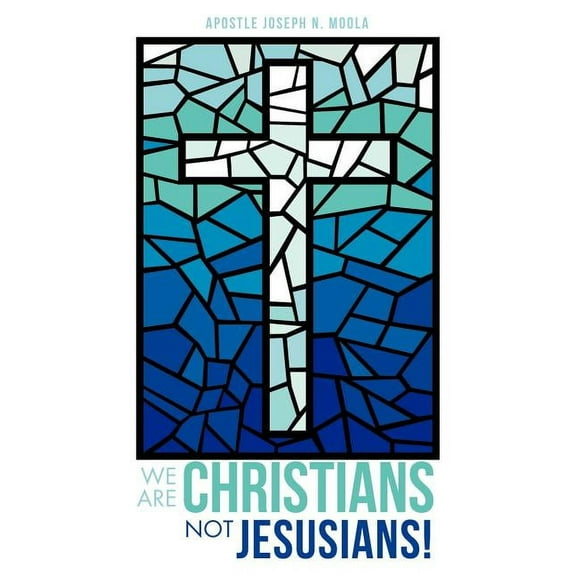 We Are Christians Not Jesusians!, (Paperback)
