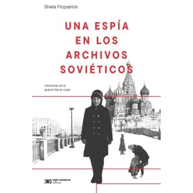 Un Espía En Los Archivos Soviéticos