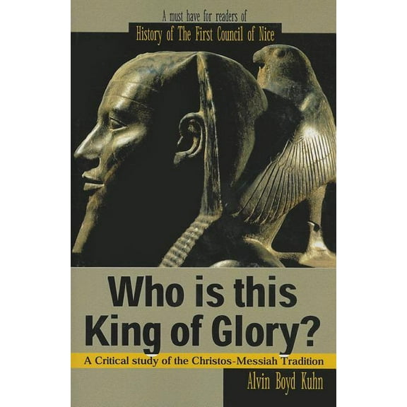 Who Is This King of Glory?: A Critical Study of the Christos-Messiah Tradition (Paperback)