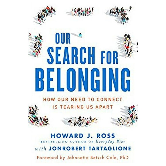 Our Search for Belonging : How Our Need to Connect Is Tearing Us Apart 9781523095032 Used / Pre-owned