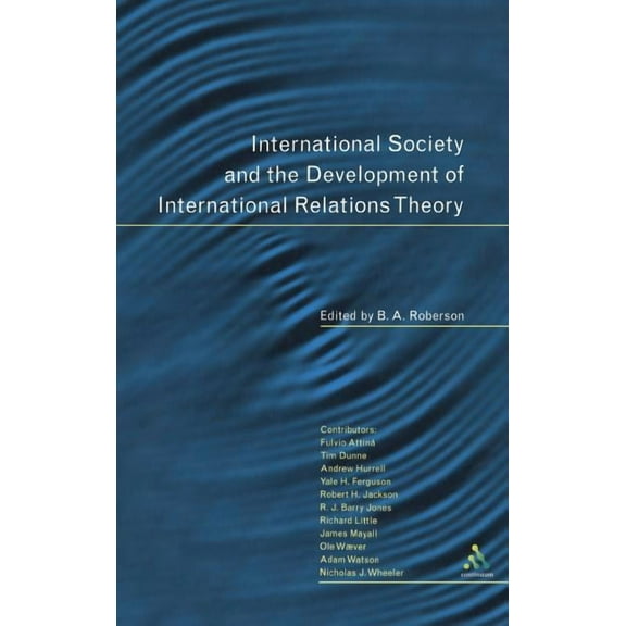 International Society and the Development of International Relations Theory, (Hardcover)