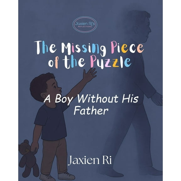 The Missing Piece of the Puzzle: A Boy Without His Father, (Paperback)