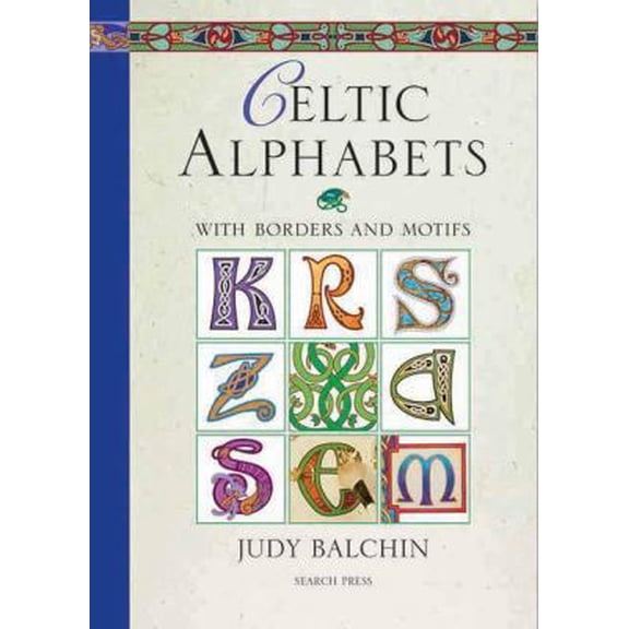 Pre-Owned Celtic Alphabets: With Borders and Motifs (Hardcover) 1844484572 9781844484577