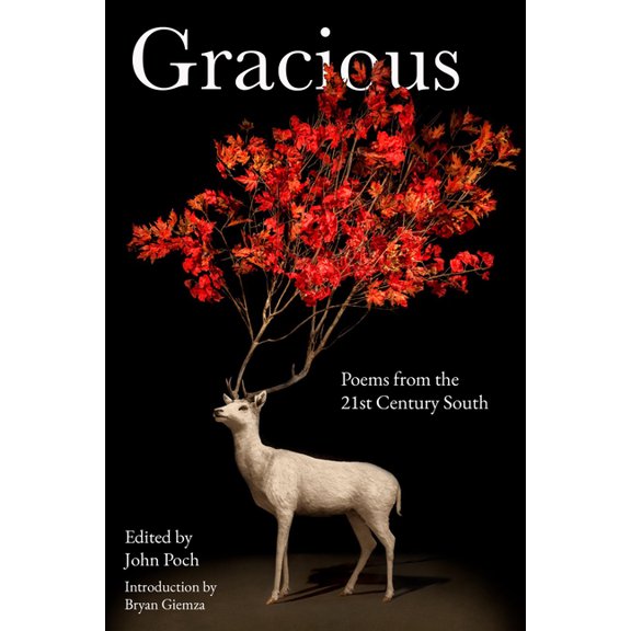 Gracious: Poems from the 21st Century South, (Paperback)