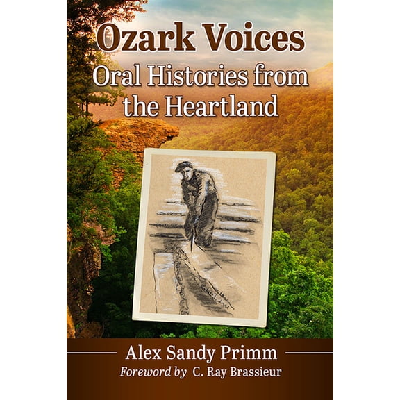 Ozark Voices: Oral Histories from the Heartland, (Paperback)