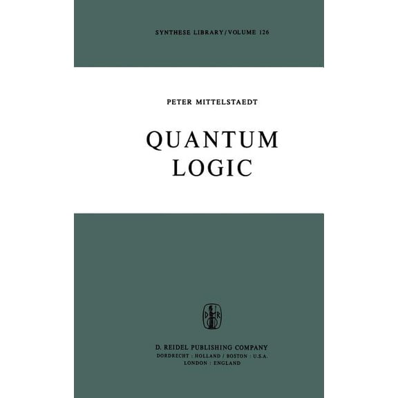 Synthese Library Quantum Logic, Book 126, (Hardcover)