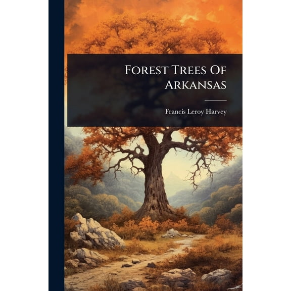 Forest Trees Of Arkansas, (Paperback)