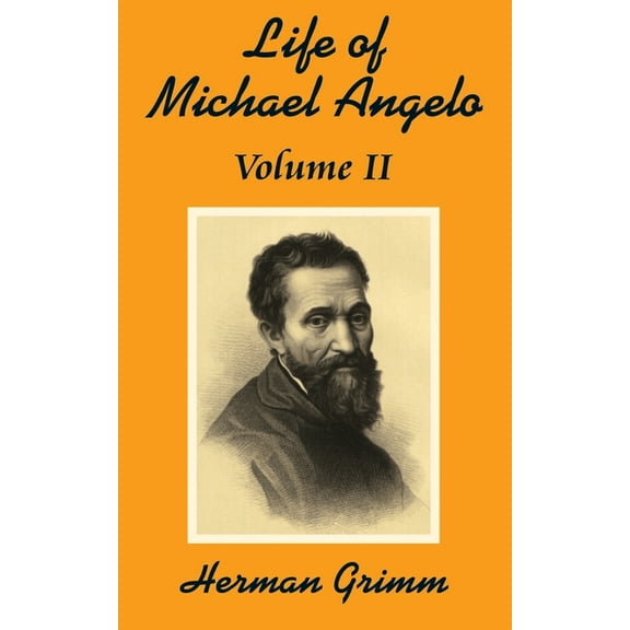 The Life of Michael Angelo (Volume Two) (Paperback)