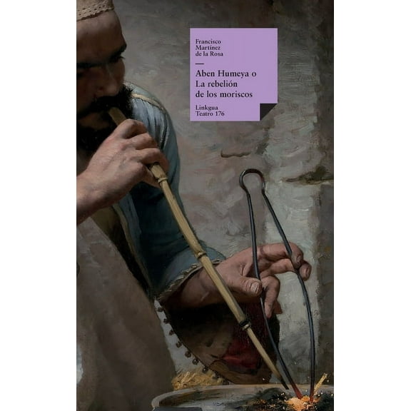 Aben Humeya o La rebelión de los moriscos, (Hardcover)
