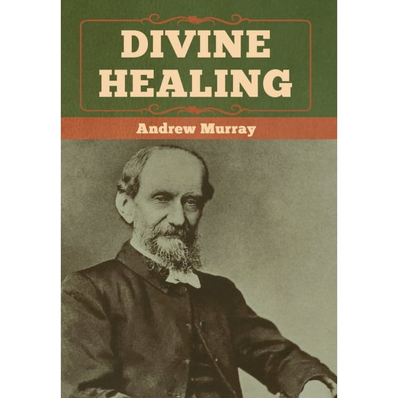 Divine Healing, (Hardcover)