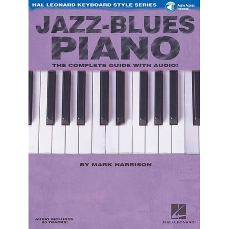 Hal Leonard Keyboard Style: Jazz-Blues Piano the Complete Guide with Audio! Hal Leonard Keyboard Style Series (Paperback)