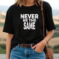 thumbnail image 3 of Never Be The Same T-Shirt, 3 of 5