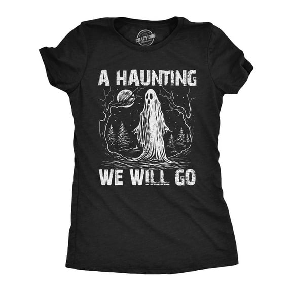 Womens Funny T Shirts A Haunting We Will Go Sarcastic Halloween Graphic Novelty Tee for Ladies Womens Graphic Tees