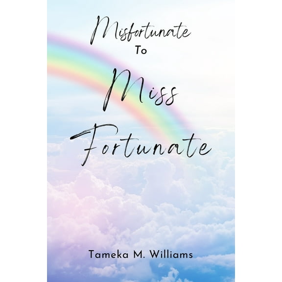 Misfortunate to Miss Fortunate, (Paperback)