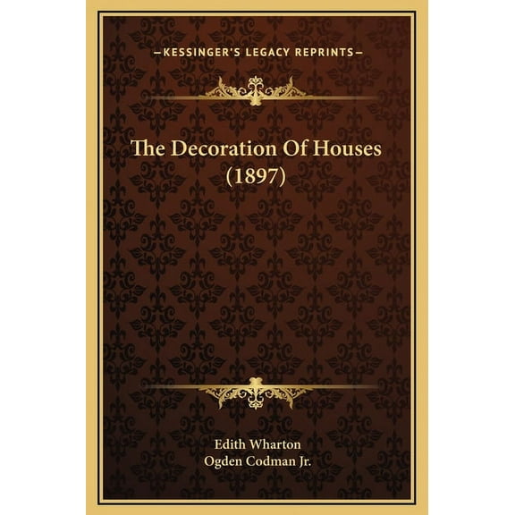 The Decoration Of Houses (1897) (Hardcover)