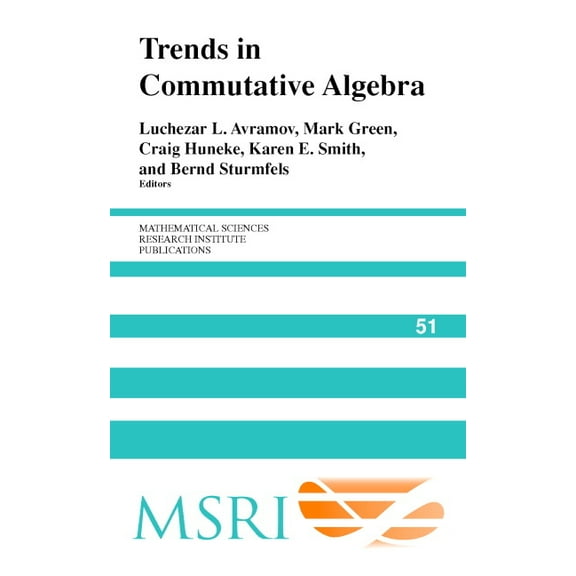 Mathematical Sciences Research Institute Trends in Commutative Algebra, Book 51, (Hardcover)