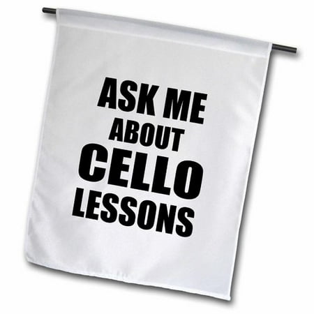 3dRose Ask me about Cello lessons self-promotion promotional advertise advertising music teacher marketing  Garden Flag  18 by 27-Inch