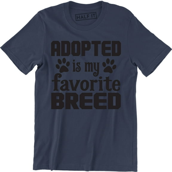 Adopted is My Favorite Breed rescue dog Animal lover pet puppy paw Men's T-Shirt
