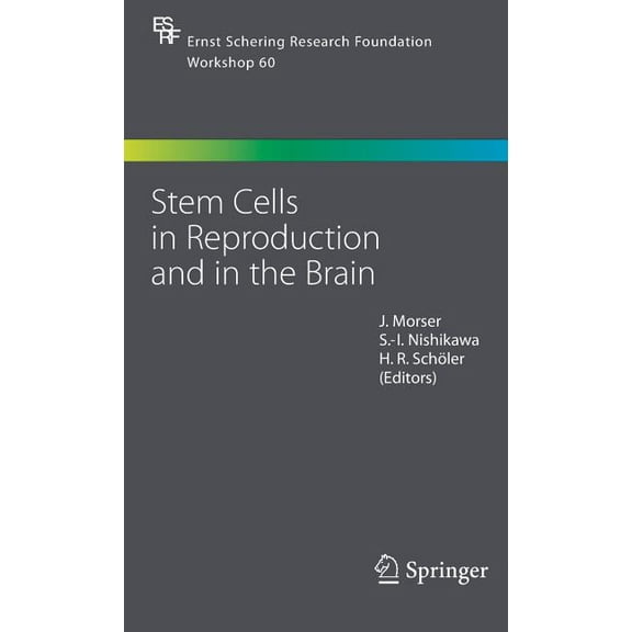 Ernst Schering Foundation Symposium Proc Stem Cells in Reproduction and in the Brain, Book 60, (Hardcover)