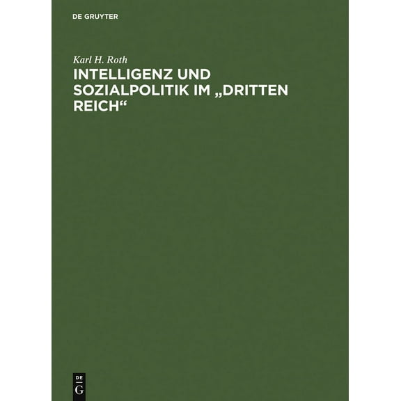 Intelligenz Und Sozialpolitik Im "Dritten Reich", (Hardcover)