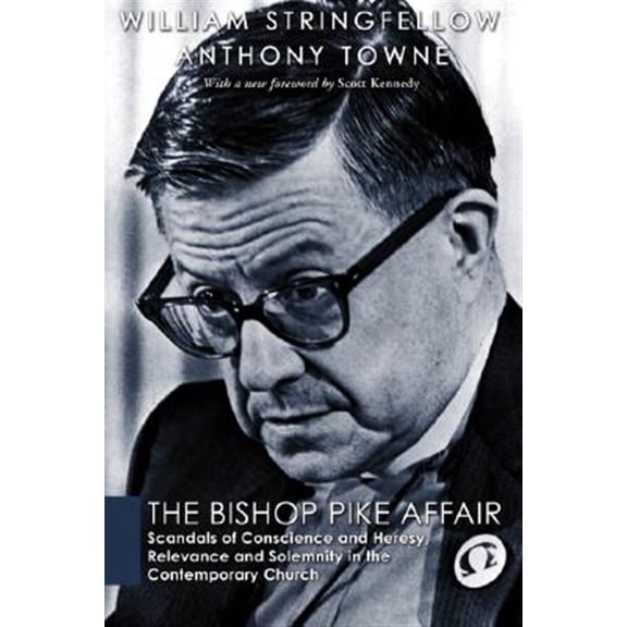 Pre-Owned William Stringfellow Reprint: The Bishop Pike Affair (Paperback)