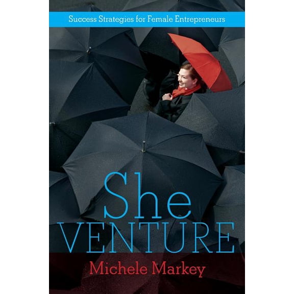 Sheventure : Success Strategies for Female Entrepreneurs