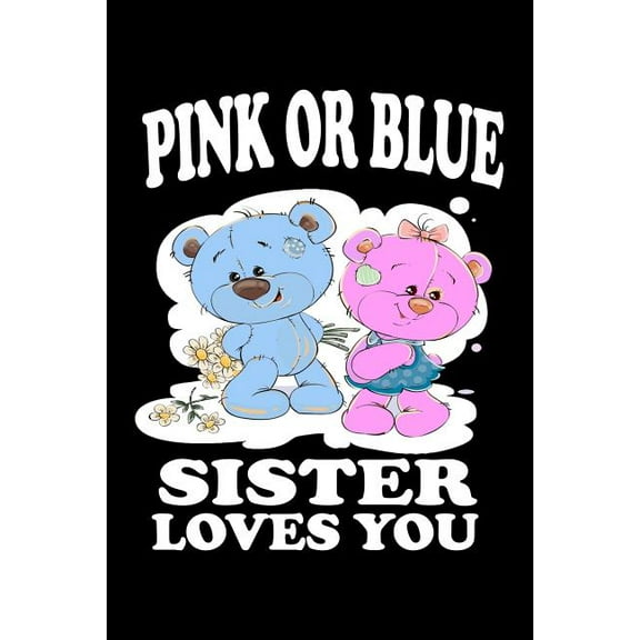 Pink Or Blue Sister Loves You: Family Collection (Paperback)