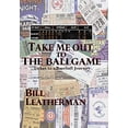 thumbnail image 1 of Pre-Owned Take Me Out to the Ballgame: Ticket to a Baseball Journey (Hardcover) 0998235210 9780998235219, 1 of 1