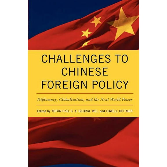 Asia in the New Millennium Challenges to Chinese Foreign Policy: Diplomacy, Globalization, and the Next World Power, (Paperback)