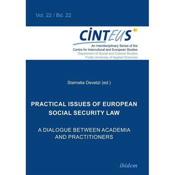 Cinteus: Practical Issues of European Social Security Law: A Dialogue Between Academia and Practitioners (Paperback)