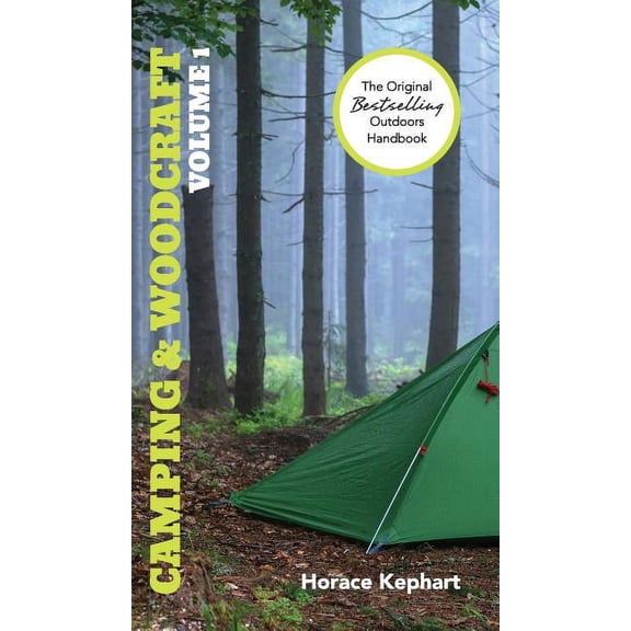 Camping and Woodcraft: Volume 1 (Hardcover)